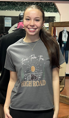 I'ma Take High Road tee
