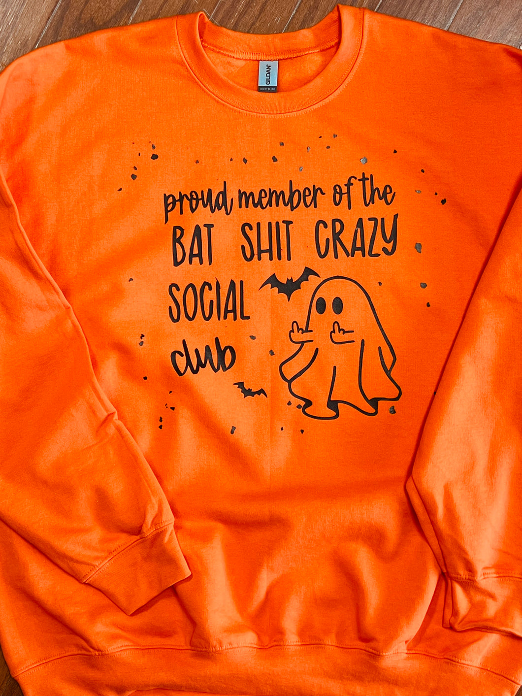 Batsh*t Crazy Ghost Sweatshirt