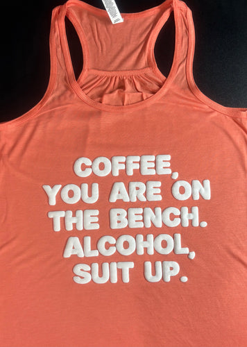 Coffee on the Bench, Alcohol Suit Up tank