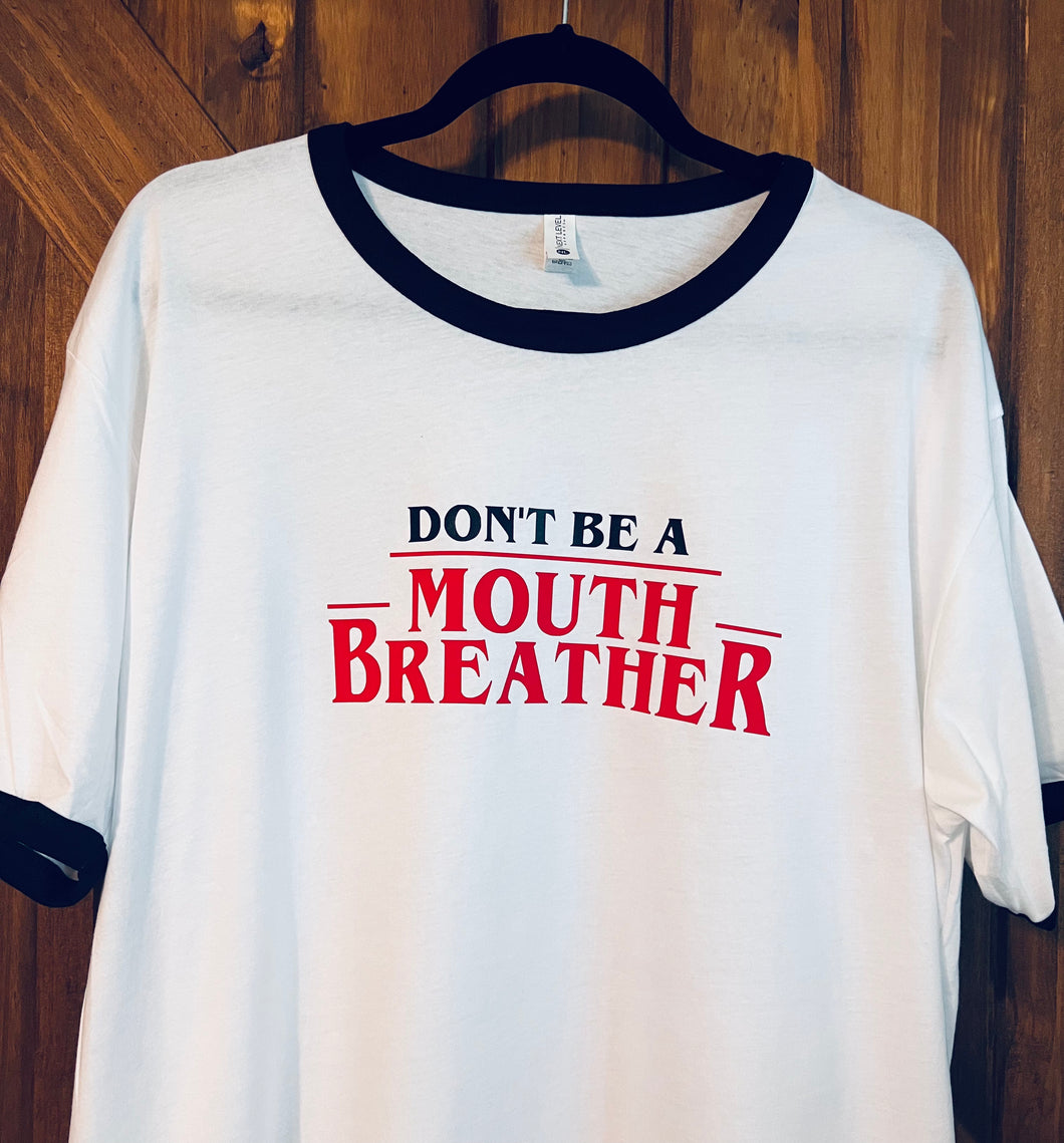 Don’t Be a Mouth Breather Retro tee