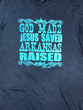 GOD Made Jesus Saved Arkansas Raised Tee